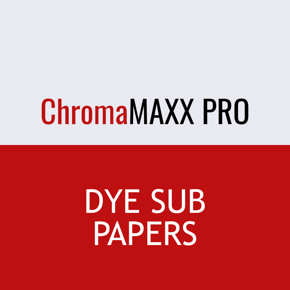 ChromaMAXX PRO Dye Sub Papers
